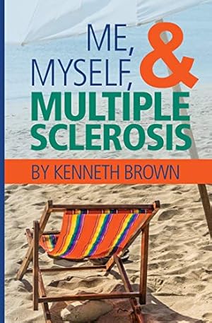 Bild des Verkufers fr Me, Myself and Multiple Sclerosis [Soft Cover ] zum Verkauf von booksXpress