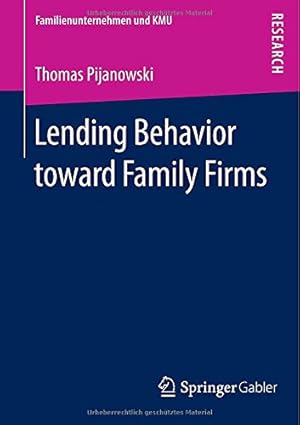 Immagine del venditore per Lending Behavior toward Family Firms (Familienunternehmen und KMU) by Pijanowski, Thomas [Paperback ] venduto da booksXpress