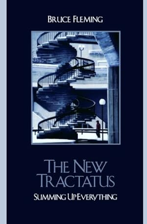 Imagen del vendedor de The New Tractatus: Summing Up Everything by Fleming, Bruce [Paperback ] a la venta por booksXpress