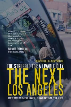 Seller image for The Next Los Angeles: The Struggle for a Livable City by Gottlieb, Robert, Freer, Regina, Vallianatos, Mark, Dreier, Peter [Paperback ] for sale by booksXpress