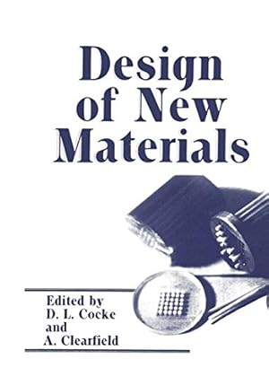 Immagine del venditore per Design of New Materials by Cocke, David L., Clearfield, Abraham [Paperback ] venduto da booksXpress