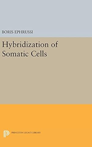 Imagen del vendedor de Hybridization of Somatic Cells (Princeton Legacy Library) by Ephrussi, Boris [Hardcover ] a la venta por booksXpress