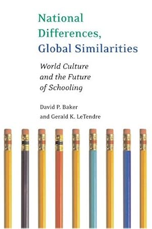 Seller image for National Differences, Global Similarities: World Culture and the Future of Schooling (Stanford Social Sciences) by Baker, David, LeTendre, Gerald [Paperback ] for sale by booksXpress