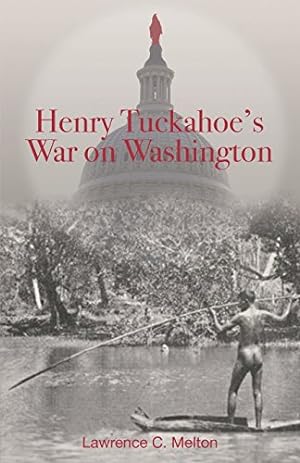 Bild des Verkufers fr Henry Tuckahoe's War on Washington by Melton, Lawrence [Paperback ] zum Verkauf von booksXpress