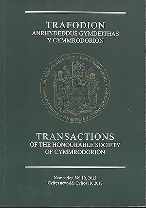 Transactions of the Honourable Society of Cymmrodorion. New Series Volume 19. 2013.