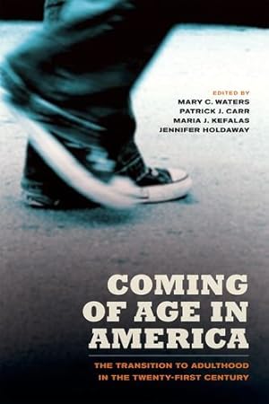 Bild des Verkufers fr Coming of Age in America: The Transition to Adulthood in the Twenty-First Century [Hardcover ] zum Verkauf von booksXpress