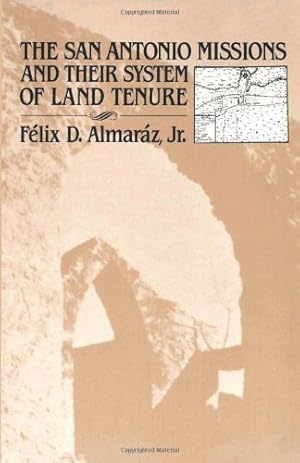 Immagine del venditore per The San Antonio Missions and their System of Land Tenure by Almaráz, Félix D., Jr. [Paperback ] venduto da booksXpress