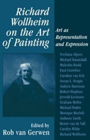 Image du vendeur pour Richard Wollheim on the Art of Painting: Art as Representation and Expression [Hardcover ] mis en vente par booksXpress