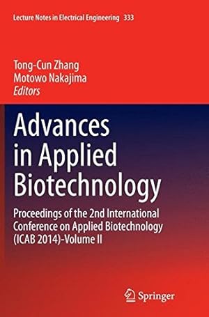 Seller image for Advances in Applied Biotechnology: Proceedings of the 2nd International Conference on Applied Biotechnology (ICAB 2014)-Volume II (Lecture Notes in Electrical Engineering) [Paperback ] for sale by booksXpress