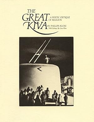 Bild des Verkufers fr The Great Kiva, A Poetic Critique of Religion by Phillips Kloss [Paperback ] zum Verkauf von booksXpress