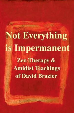 Seller image for Not Everything Is Impermanent by Brazier, David [Paperback ] for sale by booksXpress