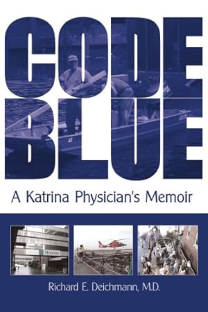 Imagen del vendedor de Code Blue: A Katrina Physician's Memoir [Soft Cover ] a la venta por booksXpress