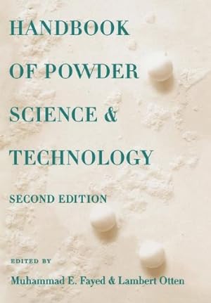 Immagine del venditore per Handbook of Powder Science & Technology by Fayed, Muhammed, Otten, Lambert [Hardcover ] venduto da booksXpress