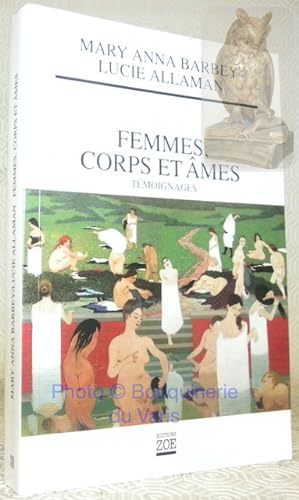 Image du vendeur pour Femmes, corps et mes. Tmoignages. mis en vente par Bouquinerie du Varis