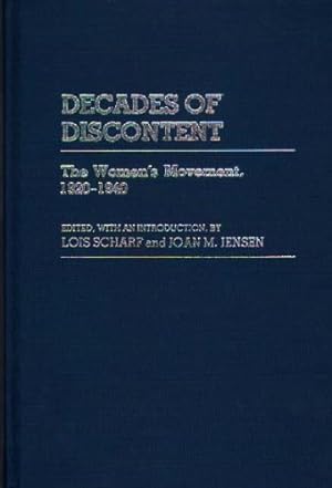 Seller image for Decades of Discontent: The Women's Movement, 1920-1940 (Contributions in Medical History,) by Jensen, Joan, Scharf, Lois [Hardcover ] for sale by booksXpress