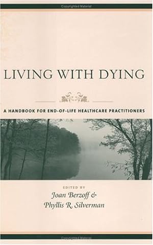 Imagen del vendedor de Living with Dying by Joan Berzoff, Phyllis R. Silverman [Hardcover ] a la venta por booksXpress