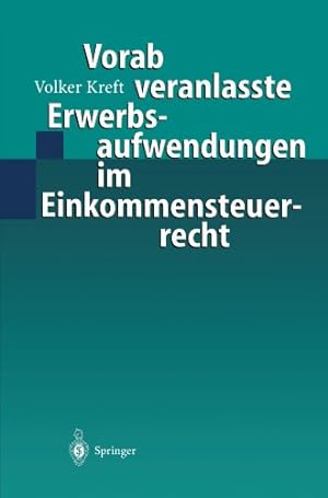 Immagine del venditore per Vorab veranlasste Erwerbsaufwendungen im Einkommensteuerrecht (German Edition) by Kreft, Volker [Paperback ] venduto da booksXpress
