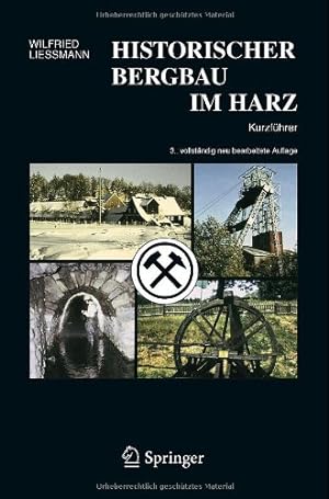 Imagen del vendedor de Historischer Bergbau im Harz: Kurzführer (German Edition) by Liessmann, Wilfried [Paperback ] a la venta por booksXpress