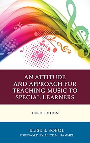 Bild des Verkufers fr An Attitude and Approach for Teaching Music to Special Learners by Sobol, Elise S. [Paperback ] zum Verkauf von booksXpress