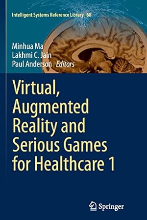 Immagine del venditore per Virtual, Augmented Reality and Serious Games for Healthcare 1 (Intelligent Systems Reference Library) [Paperback ] venduto da booksXpress