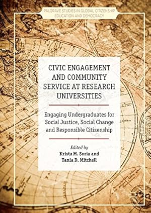 Bild des Verkufers fr Civic Engagement and Community Service at Research Universities: Engaging Undergraduates for Social Justice, Social Change and Responsible Citizenship . Global Citizenship Education and Democracy) [Hardcover ] zum Verkauf von booksXpress