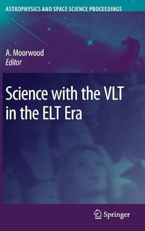 Immagine del venditore per Science with the VLT in the ELT Era (Astrophysics and Space Science Proceedings) [Hardcover ] venduto da booksXpress