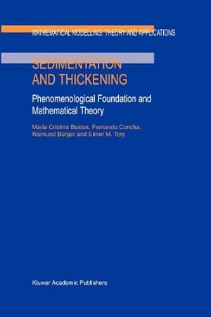 Seller image for Sedimentation and Thickening: Phenomenological Foundation And Mathematical Theory (Mathematical Modelling: Theory And Applications) by Tory, E.M. [Paperback ] for sale by booksXpress