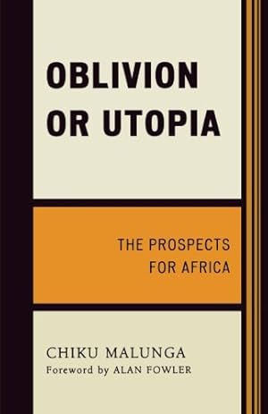 Immagine del venditore per Oblivion or Utopia: The Prospects for Africa by Malunga, Chiku [Paperback ] venduto da booksXpress