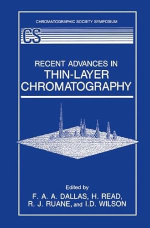 Imagen del vendedor de Recent Advances in Thin-Layer Chromatography (The Chromatographic Society Symposium Series) by Dallas, F.A.A., Read, H., Ruane, R.J., Wilson, I.D. [Paperback ] a la venta por booksXpress