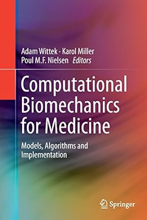 Imagen del vendedor de Computational Biomechanics for Medicine: Models, Algorithms and Implementation [Paperback ] a la venta por booksXpress