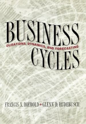Immagine del venditore per Business Cycles by Diebold, Francis X., Rudebusch, Glenn D. [Hardcover ] venduto da booksXpress