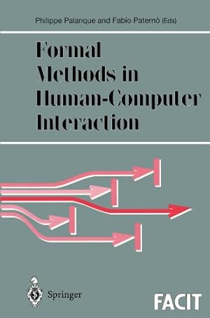 Seller image for Formal Methods in Human-Computer Interaction (Formal Approaches to Computing and Information Technology (FACIT)) [Paperback ] for sale by booksXpress