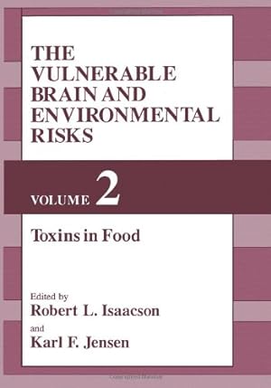 Seller image for The Vulnerable Brain and Environmental Risks: Volume 2: Toxins In Food by Isaacson, R.L. [Paperback ] for sale by booksXpress