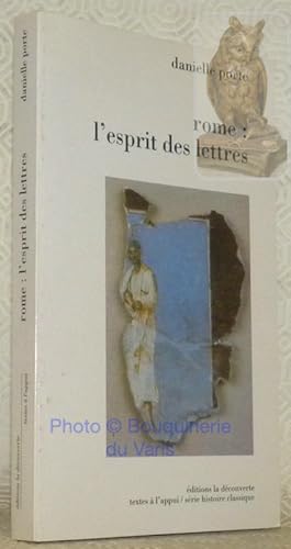 Bild des Verkufers fr Rome: l'esprit des lettres. Collection textes  l'appui, srie histoire classique. zum Verkauf von Bouquinerie du Varis