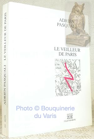 Seller image for Le veilleur de Paris. Roman. for sale by Bouquinerie du Varis