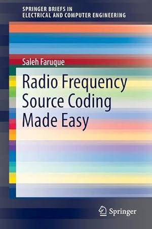 Immagine del venditore per Radio Frequency Source Coding Made Easy (SpringerBriefs in Electrical and Computer Engineering) by Faruque, Saleh [Paperback ] venduto da booksXpress
