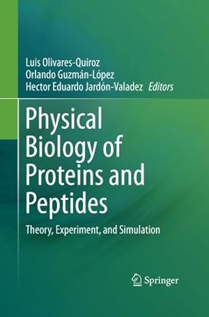 Imagen del vendedor de Physical Biology of Proteins and Peptides: Theory, Experiment, and Simulation [Paperback ] a la venta por booksXpress