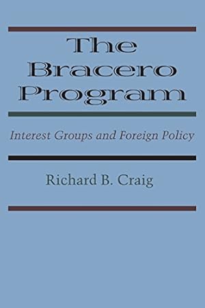 Bild des Verkufers fr The Bracero Program: Interest Groups and Foreign Policy [Soft Cover ] zum Verkauf von booksXpress