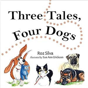 Bild des Verkufers fr Three Tales, Four Dogs by Silva, Roz [Hardcover ] zum Verkauf von booksXpress