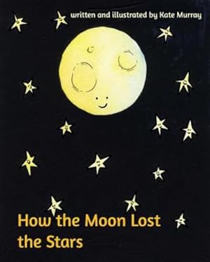 Seller image for How the Moon Lost the Stars [Soft Cover ] for sale by booksXpress