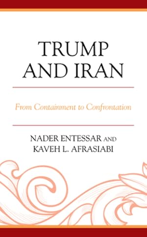 Bild des Verkufers fr Trump and Iran: From Containment to Confrontation [Hardcover ] zum Verkauf von booksXpress