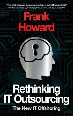 Imagen del vendedor de Rethinking IT Outsourcing: The New IT Offshoring by Howard, Mr Frank [Paperback ] a la venta por booksXpress