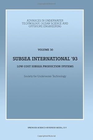 Seller image for Subsea International 93: Low Cost Subsea Production Systems (Advances in Underwater Technology, Ocean Science and Offshore Engineering) [Paperback ] for sale by booksXpress