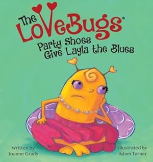 Seller image for The LoveBugs, Party Shoes Give Layla the Blues by Grady, Joanne [Hardcover ] for sale by booksXpress