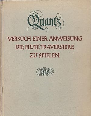 Versuch einer Anweisung die flute traversière zu spielen / Johann Joachim Quantz, hrsg. v. Hans-P...