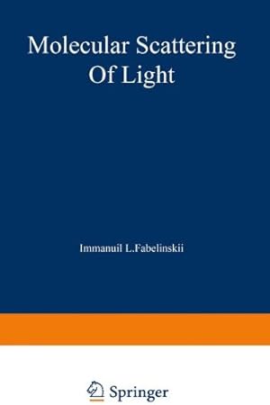 Bild des Verkufers fr Molecular Scattering of Light by Fabelinskii, I. L. [Paperback ] zum Verkauf von booksXpress