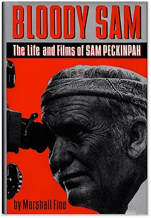 Bild des Verkufers fr Bloody Sam: The Life and Films of Sam Peckinpah. zum Verkauf von Orpheus Books