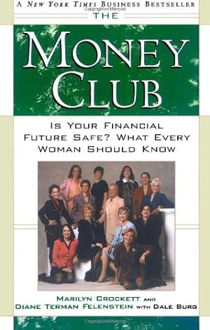 Seller image for The Money Club: Is Your Financial Future Safe? What Every Woman Should Know by Felenstein, Diane Terman, Crockett, Marilyn [Paperback ] for sale by booksXpress