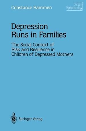 Seller image for Depression Runs in Families: The Social Context of Risk and Resilience in Children of Depressed Mothers (Series in Psychopathology) by Hammen, Constance [Paperback ] for sale by booksXpress