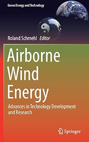 Seller image for Airborne Wind Energy: Advances in Technology Development and Research (Green Energy and Technology) [Hardcover ] for sale by booksXpress